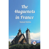 The Huguenots in France