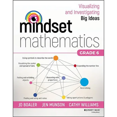 Mindset Mathematics: Visualizing and Investigating Big Ideas, Grade 6