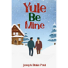 Yule Be Mine