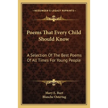 Poems That Every Child Should Know: A Selection Of The Best Poems Of All Times For Young People