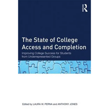 The State of College Access and Completion: Improving College Success for Students from Underrepresented Groups