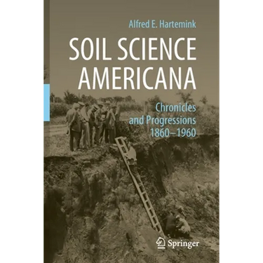 Soil Science Americana: Chronicles and Progressions 1860─1960