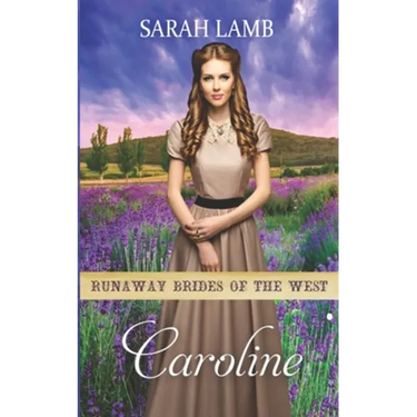 Caroline: Runaway Brides Of The West - Book 6