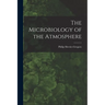 The Microbiology of the Atmosphere