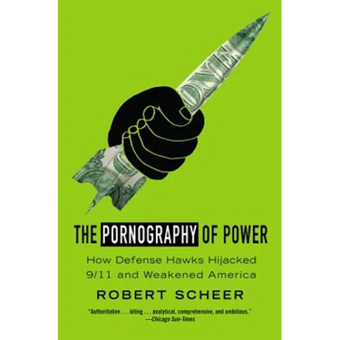 The Pornography of Power: Why Defense Spending Must Be Cut