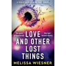 Love and Other Lost Things: A totally heartbreaking page-turner