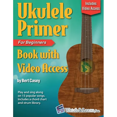 Ukulele Primer Book for Beginners with Online Video Access