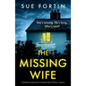 The Missing Wife: Completely gripping and unputdownable domestic suspense