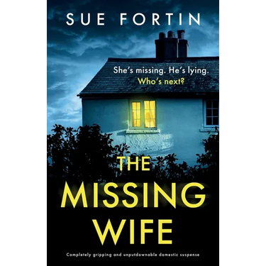 The Missing Wife: Completely gripping and unputdownable domestic suspense