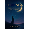 Feelings: Language of the Universe: Language of the universe