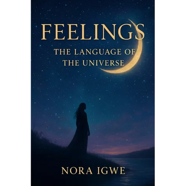 Feelings: Language of the Universe: Language of the universe