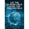 Let the Playing Field Level the Playing Field