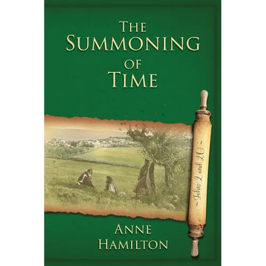 The Summoning of Time: John 2 and 20: Mystery, Majesty and Mathematics in John's Gospel #2