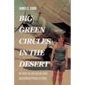 Big Green Circles in the Desert: My Work on the Kufrah-Sarir Agricultural Project in Libya