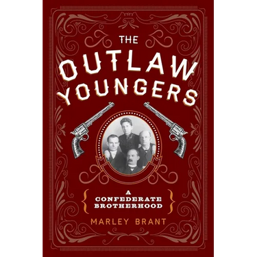 The Outlaw Youngers: A Confederate Brotherhood