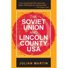 The Soviet Union and Lincoln County USA