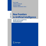 New Frontiers in Artificial Intelligence: Jsai 2007 Conference and Workshops, Miyazaki, Japan, June 18-22, 2007, Revised Selected Papers