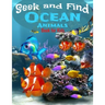 Seek and Find - Ocean Animals Book for Kids: Look and Find Books For Kids Ages 2-5 year old Under The Sea Activity Book For Childrens