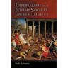 Imperialism and Jewish Society: 200 B.C.E. to 640 C.E.
