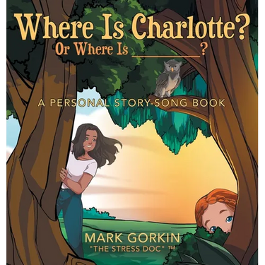 Where Is Charlotte? Or Where Is _______?: A Personal Story-Song Book