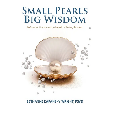 Small Pearls Big Wisdom: 365 reflections on the heart of being human