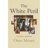 The White Peril: A Family Memoir