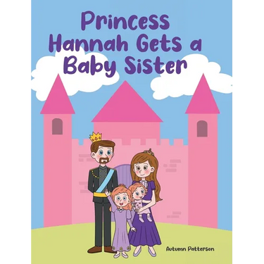 Princess Hannah Gets a Baby Sister