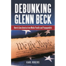 Debunking Glenn Beck: How to Save America from Media Pundits and Propagandists