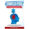 Complex PTSD Trauma and Recovery