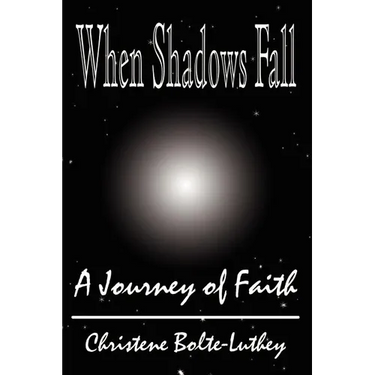 When Shadows Fall: A Journey of Faith