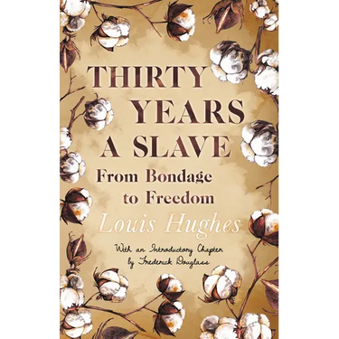 Thirty Years a Slave - From Bondage to Freedom: With an Introductory Chapter by Frederick Douglass