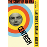 Centrism: The Story of an Idea (an Origin Story Book)