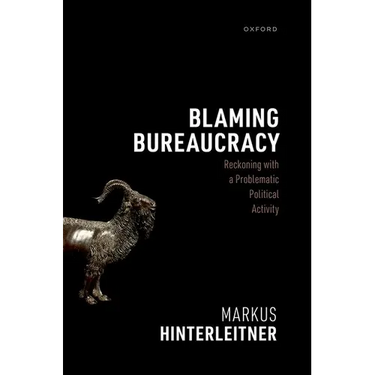 Blaming Bureaucracy: Reckoning with a Problematic Political Activity