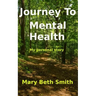 Journey to Mental Health: My Personal Story