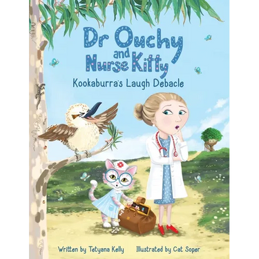 Dr Ouchy and Nurse Kitty: Kookaburra's Laugh Debacle