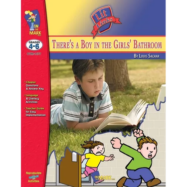 There's a Boy in the Girls' Bathroom, by Louis Sachar Lit Link Grades 4-6