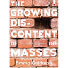 The Growing Discontent of the Masses: Three Essays on the Social Condition