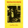 Puerto Rican Arrival in New York: Narratives of the Migration, 1920-1950