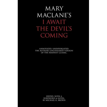 I Await the Devil's Coming: Annotated & Unexpurgated