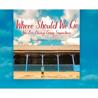 Where Should We Go: We Are Always Going Somewhere