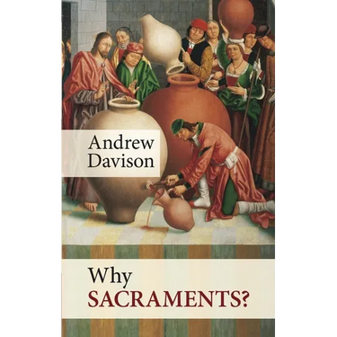 Why Sacraments?