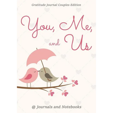 You, Me, and Us. Gratitude Journal Couples Edition
