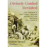 Divinely Guided Revisited: The Women's National Indian Association Beyond California