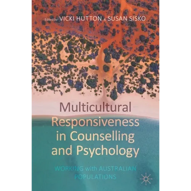 Multicultural Responsiveness in Counselling and Psychology: Working with Australian Populations