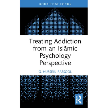Treating Addiction from an Islāmic Psychology Perspective