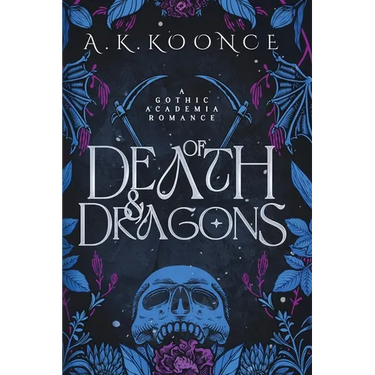 Of Death and Dragons: A gothic academia romantasy