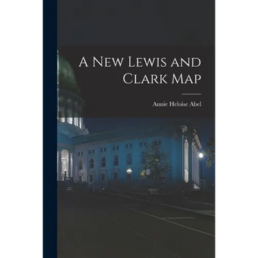 A New Lewis and Clark Map