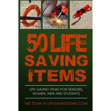 50 Life Saving Items: Life Saving Items for Seniors, Men, Women, and Students