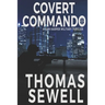 Covert Commando: A Sam Harper Military Thriller