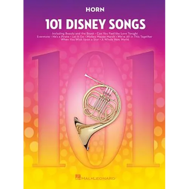 101 Disney Songs for Horn Sheet Music Songbook Solo Instrumental Folio for All Levels Includes Let It Go, a Whole New World, Beauty and the Beast and